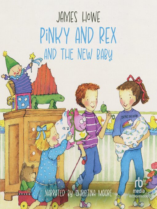 Title details for Pinky and Rex and the New Baby by James Howe - Available